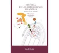 Historia De Los Heterodoxos Españoles