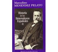 Historia de los heterodoxos españoles: Hﾦ De heterodoxos Espaﾥoles. II. Protest: 2 (NORMAL)