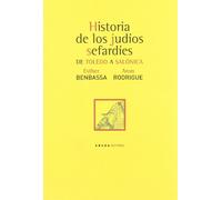 Historia De Los Judios Sefardies: De Toledo A Salonica