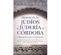 HISTORIA DE LOS JUDIOS Y LA JUDERIA DE CORDOBA (ARTE Y PATRIMONIO)
