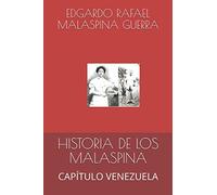 HISTORIA DE LOS MALASPINA: CAPÍTULO VENEZUELA (GENEALOGÍA)