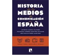 Historia de los medios de comunicación en España: Prensa, radio, televisión e internet: 987 (COLECCION MAYOR)