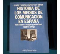 Historia de los medios de comunicacion en España. periodismo, imagen y