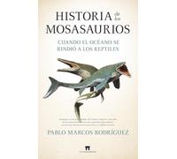 HISTORIA DE LOS MOSASAURIOS (Divulgación Científica)