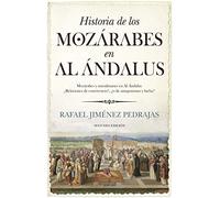 Historia De Los Mozarabes En Al Andalus (2ª Ed.)