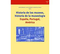 Historia De los museos, Historia De La Museología. España, Portugal, América (Biblioteconomía y Administración Cultural)