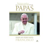 Historia de los Papas: Desde San Pedro hasta Francisco: 18