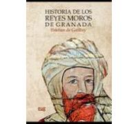 Historia De Los Reyes Moros De Granada