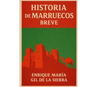 Historia de Marruecos Breve (Historia de los Pueblos Breve)