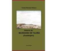 HISTORIA DE MASEGOSO DE TAJUÑA (Guadalajara)
