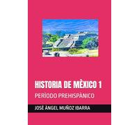 HISTORIA DE MÈXICO 1: PERÌODO PREHISPÀNICO