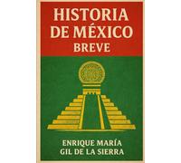 Historia de México Breve (Historia de los Pueblos Breve)