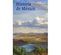 Historia De Mexico (Historia (fce))