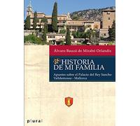 Historia De Mi Familia: Apuntes Sobre El Palacio Del Rey Sancho