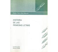 Historia De Mis Primeras Letras