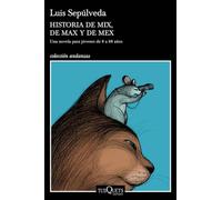 Historia de Mix, de Max y de Mex: Ilustraciones de Noemí Villamuza (Andanzas)