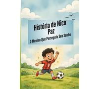 História de Nico Paz: O Menino Que Perseguiu Seu Sonho