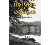 Historia de Ourense (OBRAS DE REFERENCIA - XERAIS UNIVERSITARIA - HISTORIA E XEOGRAFÍA)