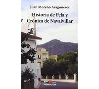 Historia de Pela y crónica de Navalvillar (Extremadura)