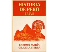 Historia de Perú Breve (Historia de los Pueblos Breve)