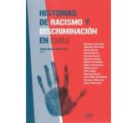 Historia De Racismo Y Discriminación En Chile (ebook)