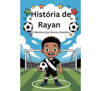 História de Rayan: O Menino Que Nunca Desistiu