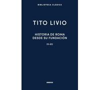 Historia de Roma desde su fundación IV-VII (Nueva Biblioteca Clásica Gredos)