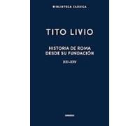 Historia De Roma Desde Su Fundación. Libros XXI-XXV