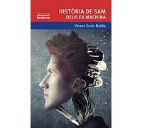 Història De Sam. Deus Ex Machina: 110 (Espurna)