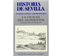 Historia de Sevilla. La ciudad del Quinientos: 58 (Colección de bolsillo)