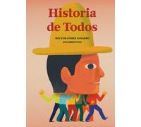 Historia de Todos | Héctor Gómez Navarro
