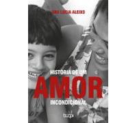 História De Um Amor Incondicional (ebook)