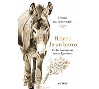 Historia De Un burro: En las enseñanzas de san Josemaría: 862 (dBolsillo)