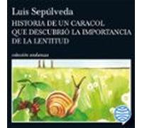 Historia de un caracol que descubrió la importancia de la lentitud