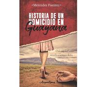 Historia de un homicidio en Guayana: O de como la Cuaima sucumbió a su trágico destino
