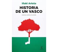 Historia de un vasco: Cartas contra el olvido (NO FICCIÓN)