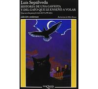 Historia de una gaviota y del gato que le enseñó a volar: Ilustraciones de Miles Hyman: 280 (Andanzas)