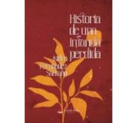 Historia De Una Infancia Perdida (ebook)