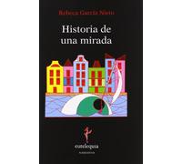 Historia De Una Mirada (Narrativa)