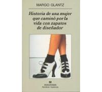 Historia de una mujer que caminó por la vida con zapatos de diseñador