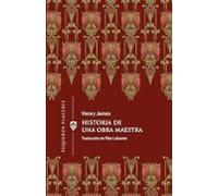 Historia de una obra maestra