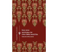 Historia De Una Obra Maestra