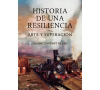 Historia de una resiliencia (SIN COLECCION)