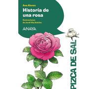 Historia de una rosa (LITERATURA INFANTIL - Pizca de Sal)