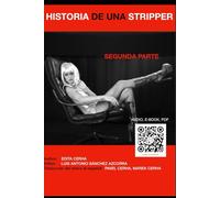 Historia De Una Stripper: Segunda Parte