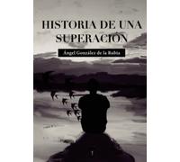 Historia de una superación (SIN COLECCION)