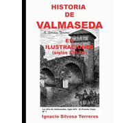HISTORIA DE VALMASEDA EN ILUSTRACIONES (siglos XIII-XX)