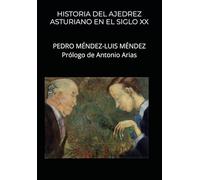 HISTORIA DEL AJEDREZ ASTURIANO EN EL SIGLO XX