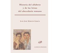 Historia del alfabeto y de las letras del abecedario romano (SIN COLECCION)