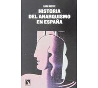 Historia Del Anarquismo En España: Utopía y realidad (Mayor)